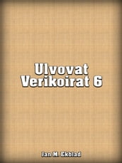 Ulvovat Verikoirat 6