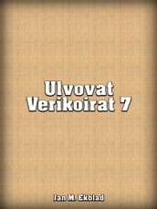 Ulvovat Verikoirat 7