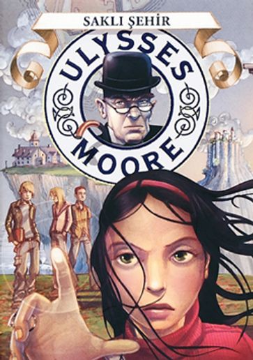 Ulysses Moore 7 - Sakl ehir - Pierdomenico Baccalario