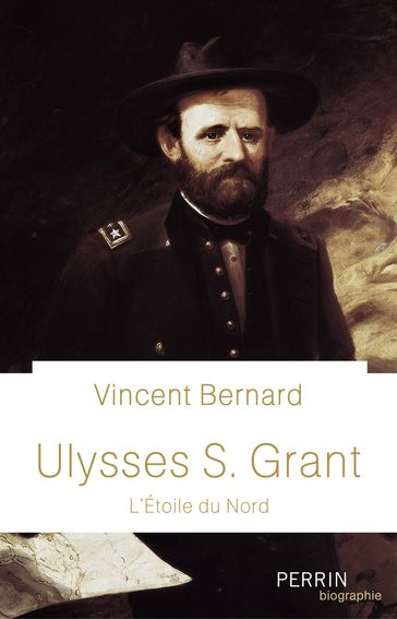 Ulysses S. Grant - Bernard Vincent