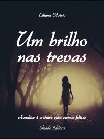 Um Brilho nas Trevas - Liliana Silvério