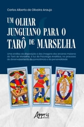 Um Olhar Junguiano Para o Tarô de Marselha