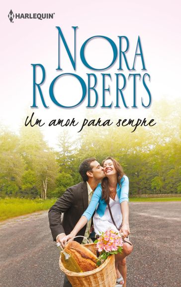 Um amor para sempre - Nora Roberts