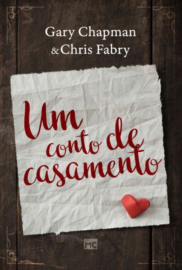 Um conto de casamento - Chris Fabry - Gary Chapman
