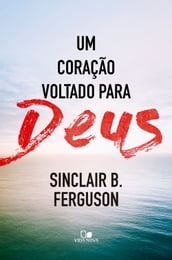 Um coração voltado para Deus