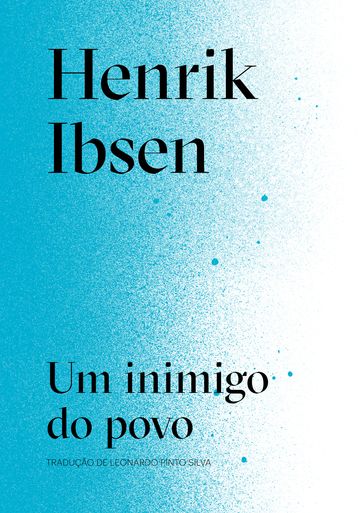 Um inimigo do povo - Henrik Ibsen - Aimar Labaki