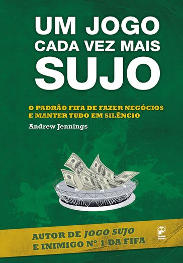 Um jogo cada vez mais sujo - Andrew Jennings