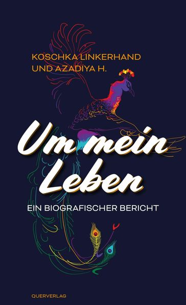 Um mein Leben - Azadiya H. - Koschka Linkerhand