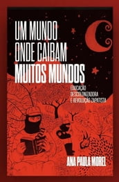 Um mundo onde caibam muitos mundos