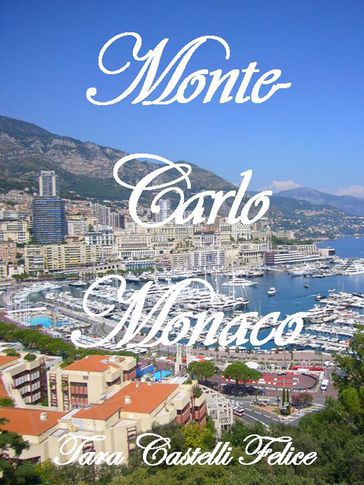 Um passeio por Monte-Carlo Mônaco - Tara Castelli Felice