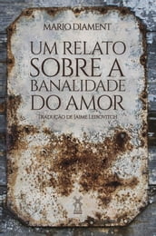 Um relato sobre a banalidade do amor