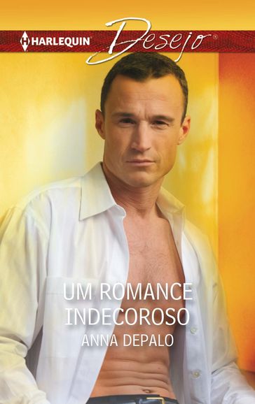 Um romance indecoroso - Anna DePalo