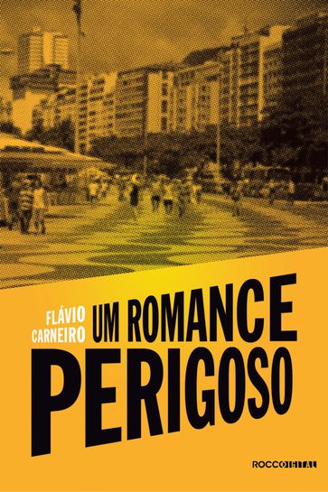 Um romance perigoso - Flávio Carneiro