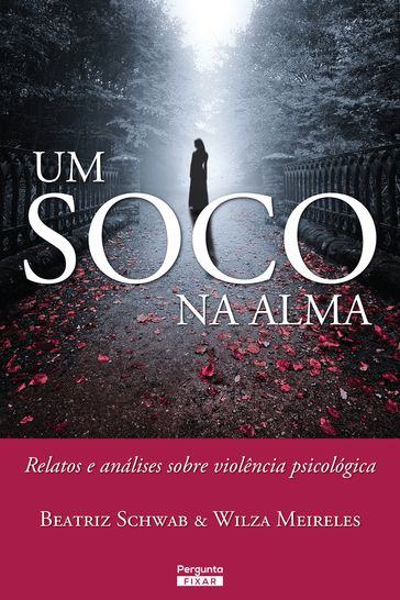 Um soco na alma - Beatriz Schwab - Wilza Meireles