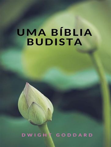 Uma Bíblia Budista (traduzido) - Dwight Goddard