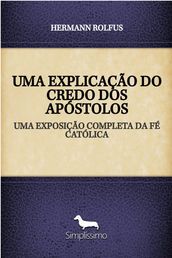 Uma Explicação do Credo dos Apóstolos