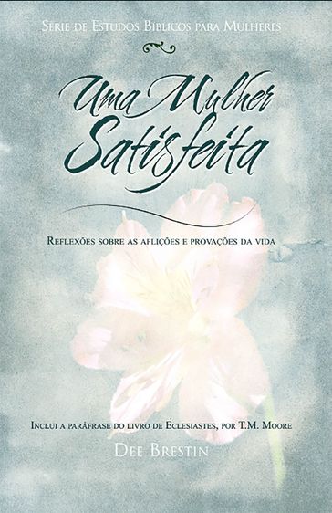 Uma Mulher Satisfeita - Dee Brestin