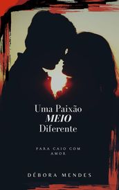 Uma Paixão meio diferente - vol 2