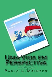 Uma Vida em Perspectiva