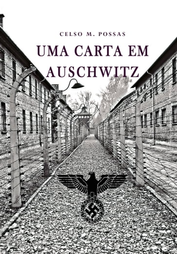 Uma carta em Auschwitz - Celso M. Possas