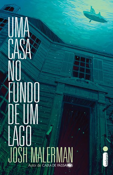 Uma casa no fundo de um lago - Josh Malerman