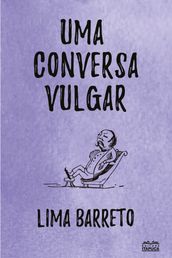 Uma conversa vulgar