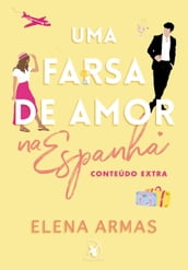 Uma farsa de amor na Espanha: Conteúdo Extra