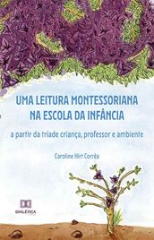 Uma leitura montessoriana na escola da infância