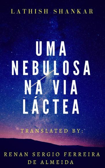 Uma nebulosa na Via Láctea - Lathish Shankar