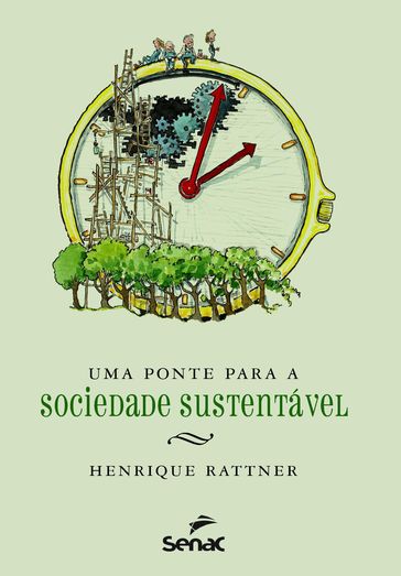 Uma ponte para a sociedade sustentável - Rattner Henrique