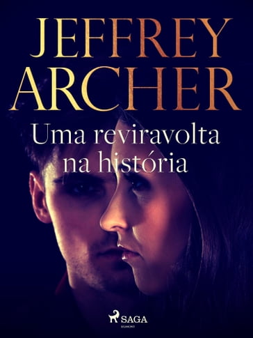 Uma reviravolta na história - Jeffrey Archer