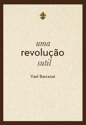 Uma revolução sutil