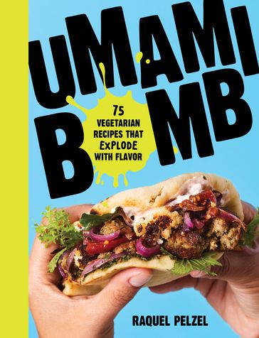 Umami Bomb - Raquel Pelzel