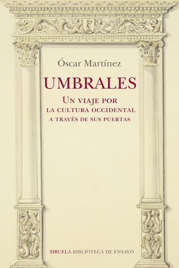 Umbrales. Un viaje por la cultura occidental a través de sus puertas - Oscar Martinez