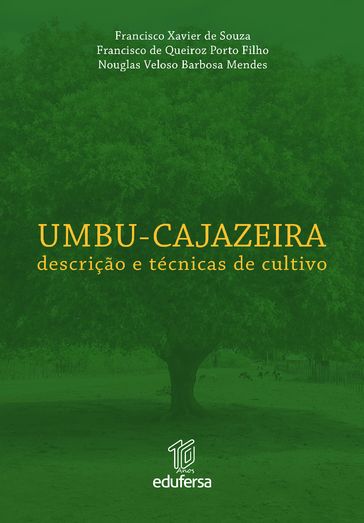 Umbu-cajazeira - Francisco Xavier de Souza - Francisco de Queiroz Porto Filho - Nouglas Veloso Barbosa Mendes