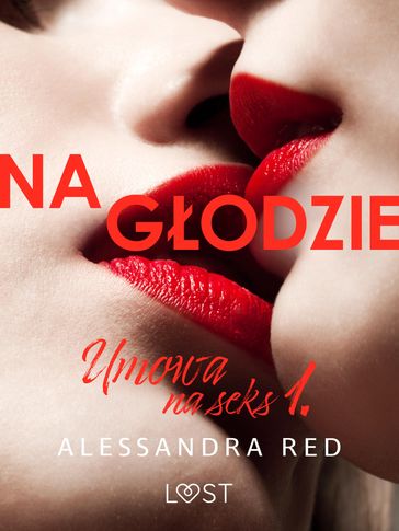 Umowa na seks 1: Na godzie  seria erotyczna - Alessandra Red