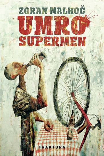 Umro Supermen - Zoran Malko