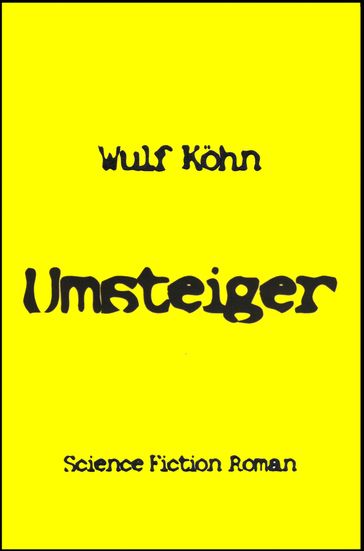 Umsteiger - Wulf Kohn