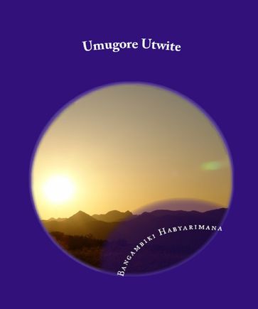 Umugore Utwite - Bangambiki Habyarimana