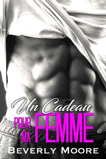 Un Cadeau pour ma Femme - Beverly Moore