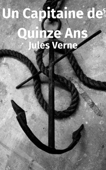 Un Capitaine de Quinze Ans - Verne Jules