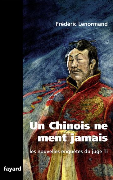 Un Chinois ne ment jamais - Frédéric Lenormand