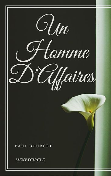 Un Homme d'Affaires - Paul Bourget