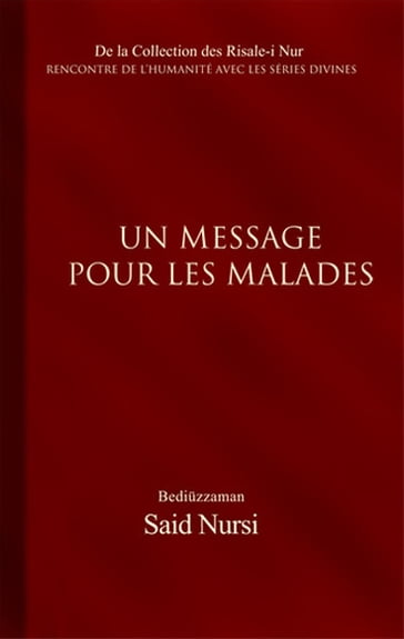 Un Message Pour Les Malades - Bediuzzaman Said-i Nursi