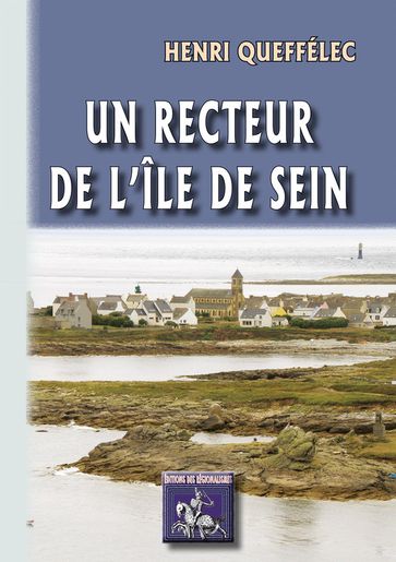 Un Recteur de l'Île de Sein - Henri Queffélec