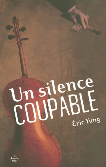 Un Silence coupable - Éric YUNG