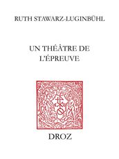 Un Théâtre de l épreuve