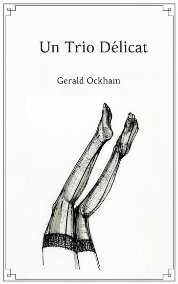 Un Trio Délicat - Gerald Ockham