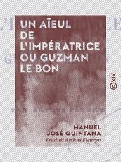 Un aieul de l impératrice ou Guzman le Bon