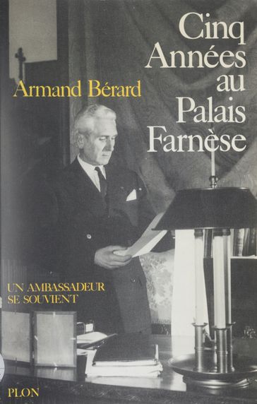 Un ambassadeur se souvient (5) - Armand Bérard